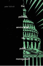 THE POLITICAL ENVIRONMENT OF PUBLIC MANAGEMENT