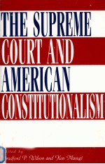 THE SUPREME COURT AND AMERICAN CONSTITUTIONALISM