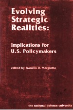 EVOLVING STRATEGIC REALITIES:IMPLICATIONS FOR US POLICYMAKERS