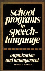 SCHOOL PROGRAMS IN SPEECH-LANGUAGE:ORGANIZATION AND MANAGEMENT