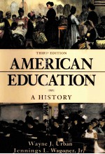 AMERICAN EDUCATION A HISTORY THIRD EDITION