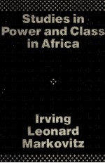 STUDIES IN POWER AND CLASS IN AFRICA