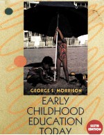 EARLY CHILDHOOD EDUCATION TODAY SIXTH EDITION