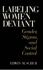 LABELING WOMEN DEVIANT:GENDER