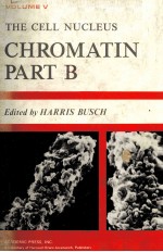 THE CELL NUCLEUS VOLUME V CHROMATIN