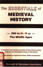 THE ESSENTIALS OF MEDIEVAL HISTORY 500 TO 1450 AD THE MIDDLE AGES