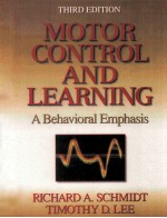 MOTOR CONTROL AND LEARNING A BEHAVIORAL EMPHASIS THIRD EDITION