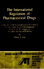 THE INTERNATIONAL REGULATION OF PHARMACEUTICAL DRUGS