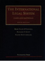THE INTERNATIONAL LEGAL SYSTEM CASES AND MATERIALS SIXTH EDITION