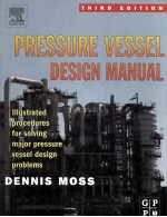 PRESSURE VESSEL DESIGN MANUAL THIRD EDITION ILLUSTRATED PROCEDURES FOR SOLVING MAJOR PRESSURE VESSEL