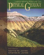 LABORATORY MANUAL FOR PHYSICAL GEOLOGY FIFTH EDITION