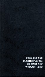 FINISHING AND ELECTROPLATING DIE CAST AND WROUGHT ZING