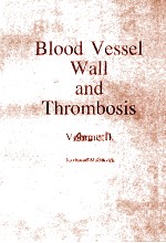 BLOOD VESSEL WALL ABD THROMBOSIS VOLUME II