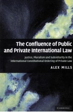 THE CONFLUENCE OF PUBLIC AND PRIVATE INTERNATIONAL LAW