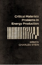 CRITICAL MATERIALS PROBLEMS IN ENERGY PRODUCTION