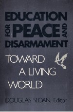 Education for peace and disarmament : toward a living world