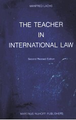 THE TEACHER IN INTERNATIONAL LAW TEACHINGS AND TEACHING SECOND REVISED EDITION