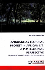LANGUAGE AS CULTURAL PROTEST IN AFRICAN LIT:A POSTCOLONIAL PERSPECTIVE
