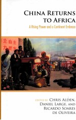 CHINA RETURNS TO AFRICA A RISING POWER AND A CONTINENT EMBRACE