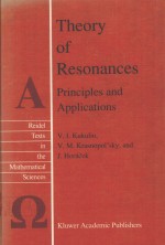 THEORY OF RESONANCES:PRINCIPLES AND APPLICATIONS