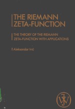THE RIEMANN ZETA-FUNCTION:THE THEORY OF THE RIEMANN ZETA-FUNCTION WITH APPLICATIONS