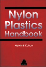 Nylon Plastics Handbook With 384 Figures and 169 Tables