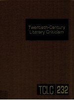 TWENTIETH-CENTURY LITERARY CRITICISM VOLUME 232