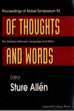 PROCEEDINGS OF NOBEL SYMPOSIUM 92 OF THOUGHTS AND WORDS