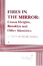 FIRES IN THE MIRROR:GROWN HEIGHTS BROOKLYN AND OTHER IDENTITIES