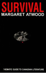 SURVIVAL A THEMATIC GUIDE TO CANADIAN LITERATURE