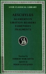 AESCHYLUS AGAMEMNON LIBATION BEARERS EUMENIDES FRAGMENTS
