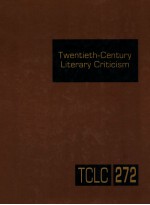 TWENTIETH-CENTURY LITERARY CRITICISM VOLUME 272