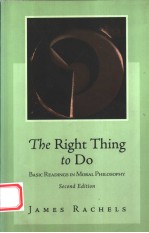 THE RIGHT THING TO DO BASIC READINGS IN MORAL PHILOSOPHY SECOND EDITION
