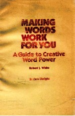MAKING WORDS WORK FOR YOU