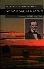 THE CAMBRIDGE COMPANION TO ABRAHAM LINCOLN