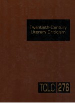 TWENTIETH-CENTURY LITERARY CRITICISM VOLUME 276