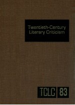 TWENTIETH-CENTURY LITERARY CRITICISM VOLUME 83