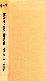 RHETORIC AND HERMENEUTICS IN OUR TIME:A READER