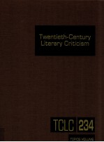 TWENTIETH-CENTURY LITERARY CRITICISM VOLUME 234