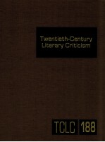 TWENTIETH-CENTURY LITERARY CRITICISM VOLUME 188