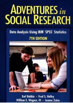 ADVENTURES IN SOCIAL RESEARCH DATA ANALYSIS USING IBM SPSS STATISTICS 7TH EDITION