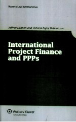 INTERNATIONAL PROJECT FINANCE AND PPPS A LEGAL GUIDE TO KEY GROWTH MARKETS