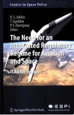 THE NEED FOR AN INTEGRATED REGULATORY REGIME FOR AVIATION AND SPACE ICAO FOR SPACE?