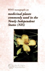 WHO MONOGRAPHS ON MEDICINAL PLANTS COMMONLY USED IN THE NEWLY INDEPENDENT STATES(NIS)