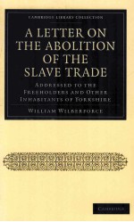 A LETTER ON THE ABOLITION OF THE SLAVE TRADE ADDRESSED TO THE FREEHOLDERS AND OTHER INHABITANTS OF