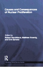 CAUSES AND CONSEQUENCES OF NUCLEAR PROLIFERATION