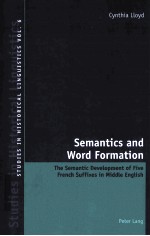 SEMANTICS AND WORD FORMATION THE SEMANTIC DEVELOPMENT OF FIVE FRENCH SUFFIXES IN MIDDLE ENGLISH