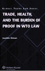 TRADE,HEALTH,AND THE BURDEN OF PROOF IN WTO LAW