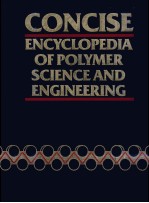 CONCISE ENCYCLOPEDIA OF POLYMER SCIENCE AND ENGINEERING