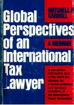 GLOBAL PERSPECTIVES OF AN INTERNATIONAL TAX LAWYER